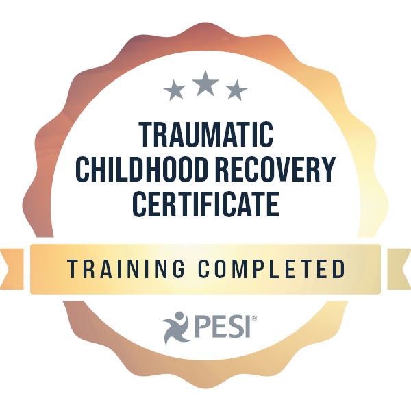Traumatic Childhood Recovery Certificate